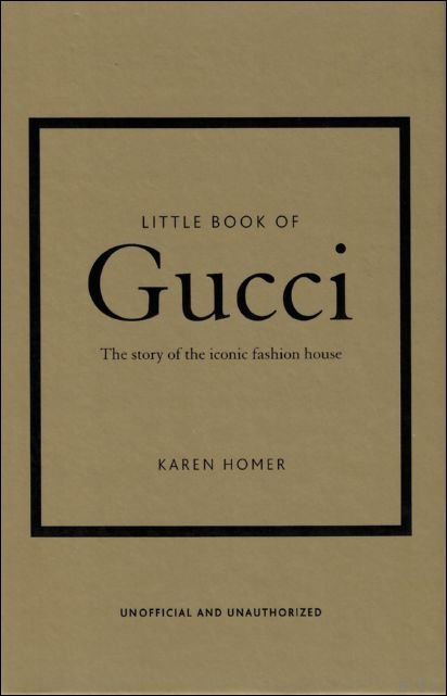 Karen Homer - THE LITTLE BOOK OF GUCCI