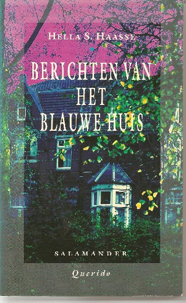 Haasse ( = H.S. van Leleyveld-Haasse (Batavia 2 February 1918 - Amsterdam 29 September 2011), Hélène "Hella" Serafia - Berichten van het blauwe huis - Een roman die staat als een huis, die avontuur en romantiek bevat, die door alle onderlinge verbanden tussen schijnbaar losse observaties een geheim leven leidt.