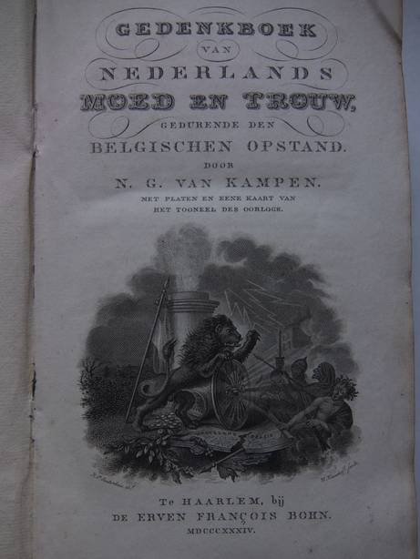 Kampen, N.G. van. - Gedenkboek van Nederlands moed en trouw gedurende den Belgischen opstand.