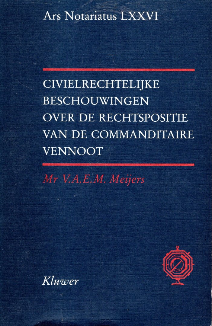 Meijers, V.A.E.M. - Civielrechtelijke beschouwingen over de rechtspositie van de commanditaire vennoot.