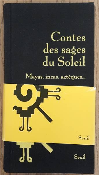 FISCHMANN, PATRICK. - Contes des sages du Soleil - Mayas, incas, aztèques...