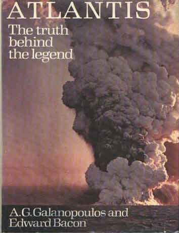 Galanopoulos, A.G. & Edward Bacon - Atlantis. The Truth Behind the Legend
