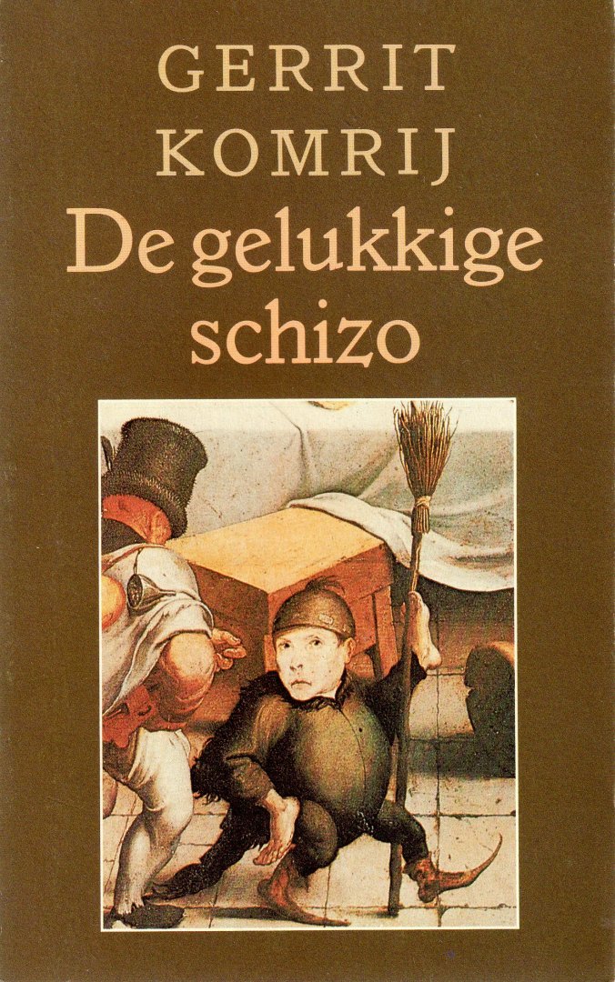 Komrij, Gerrit - De gelukkige schizo