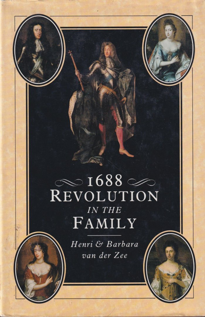Zee, Henri van der & Barbara van der - 1688. Revolution in the Family