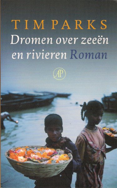 Parks, T. - Dromen over zeeen en rivieren
