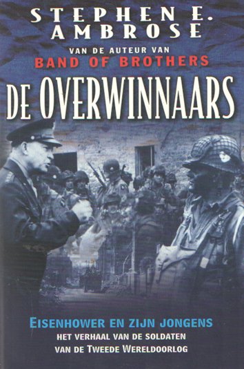 Ambrose, Stephen E. - De overwinnaars. Eisenhouwer en zijn jongens