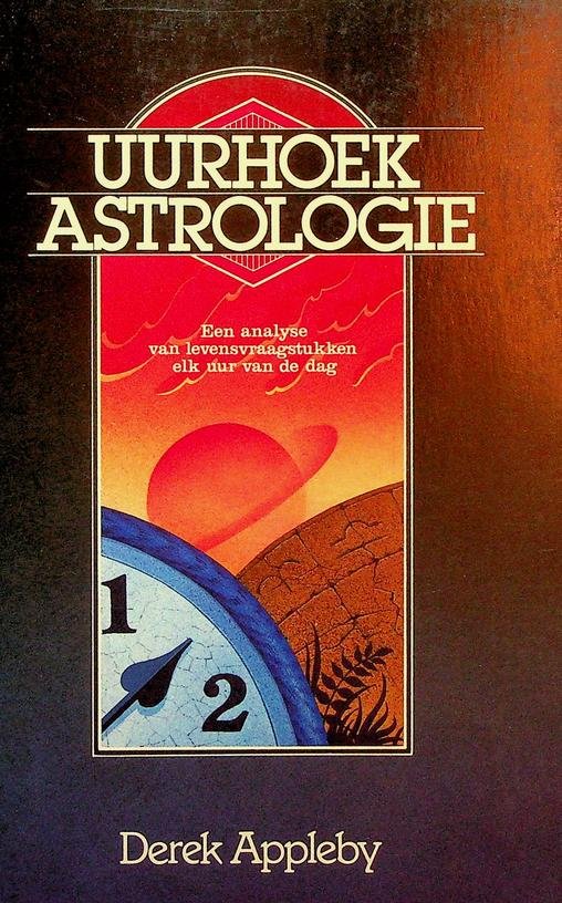 Appleby, Derek - Uurhoek astrologie. Een analyse van levensvraagstukken elk uur van de dag