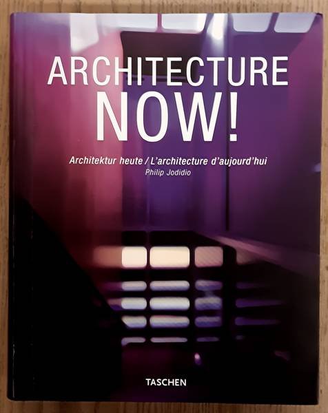 JODIDIO, PHILIP. - Architecture Now!. Architektur heute. L'architecture d'aujourd'hui. isbn 9783822840917