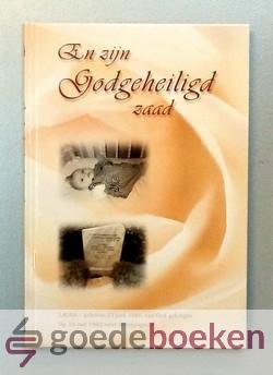 Burghout, J. - En Zijn Godgeheiligd zaad --- Laura, geboren 23 juni 1991, van God gekregen, op 29 mei 1992 weer teruggegeven