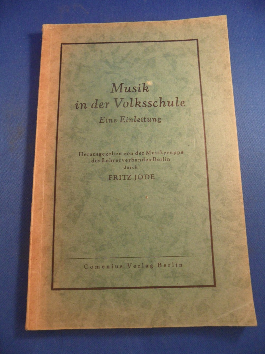 Jöde, Fritz - Musik in der Volksschule. Eine Einleitung