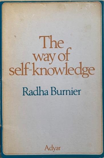 Burnier, Radha - THE WAY TO SELF-KNOWLEDGE