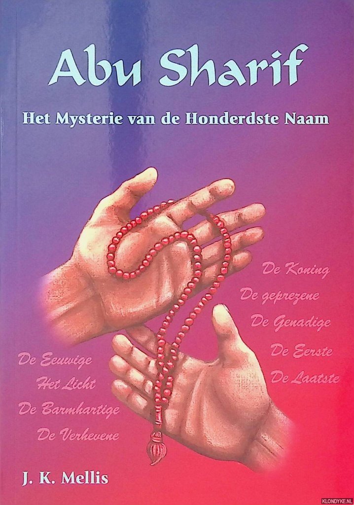 Mellis, J.K. - Abu Sharif: Het mysterie van de Honderdste Naam
