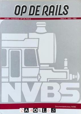 NVBS - Op de rails. Deel X 1950 -1952