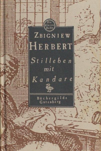 Zbigniew, Herbert. - Stilleben mit Kandare. Skizzen und Apokryphen