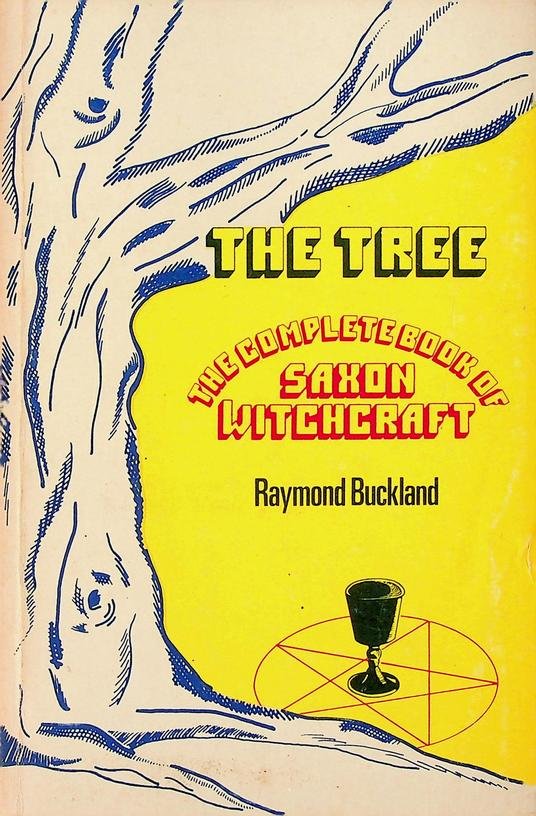 Buckland, Raymond - The Tree. The Complete Book of Saxon Witchcraft