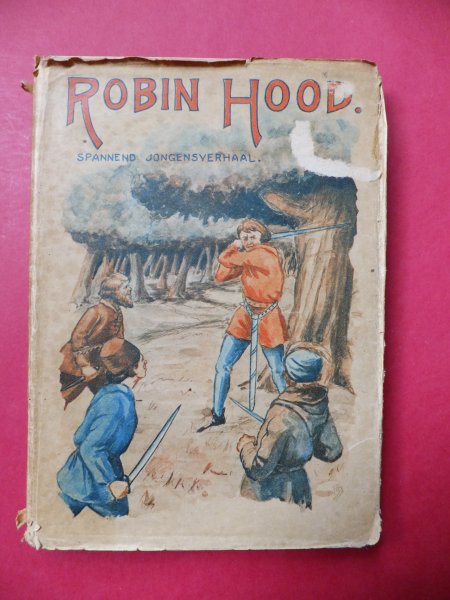 Hans, A. (bew.) - Robin Hood de Vrijheidsheld. Geschiedkundig verhaal