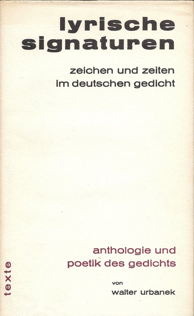 URBANEK, WALTER (Anthologie und Poetik des Gedichts) - Lyrische Signaturen - Zeichen und Zeiten im Deutschen Gedicht