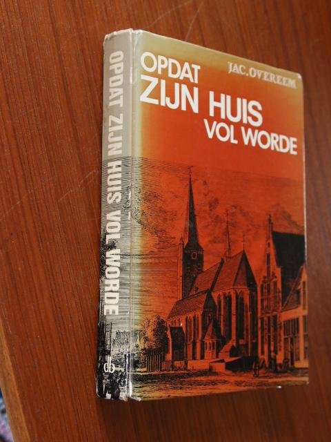 Overeem, Jac. - OPDAT ZIJN HUIS VOL WORDE