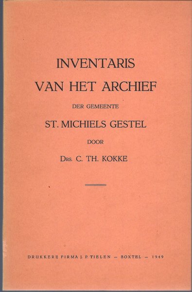 Kokke, C.Th. - inventaris van het archief der gemeente St.Michiels Gestel