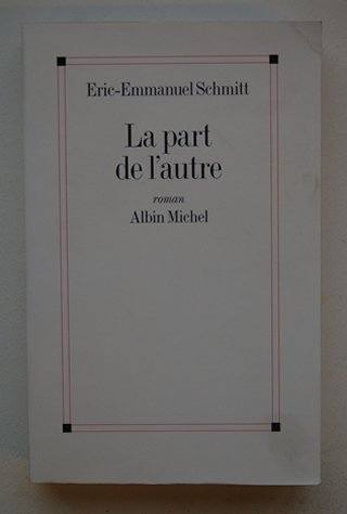 Schmitt, Eric - Emmanuel - La Part De L' Autre  ( Blindstempeltje Ex Libris )