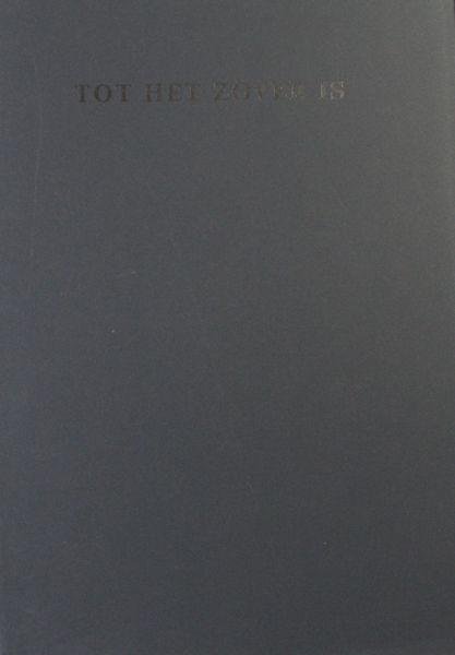 Schaalma, Albert. - Tot het zover is.