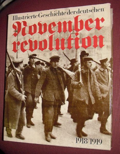 Hortzschansky, unter (red.) - illustrierte geschichte der Deutschen november revolution 1918/1919