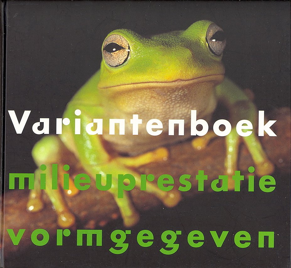 Pötz, Hiltrud / Bleuzé, Pierre | Kortman, Jaap | Hoogers, Ad | Hemert, Jan van - Variantenboek - Milieuprestatie vormgegeven