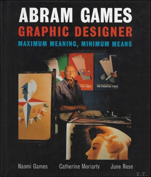 Catherine Moriarty , June Rose ,  Naomi Games - Abram Games, Graphic Designer : Maximum Meaning, Minimum Means