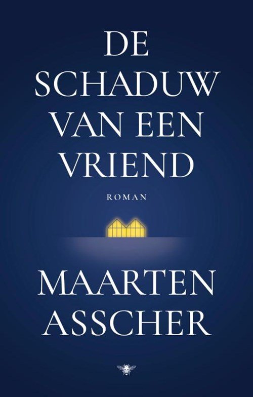 Maarten Asscher - De schaduw van een vriend