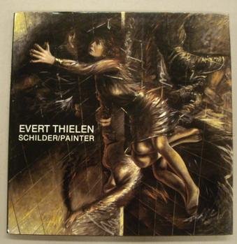 THIELEN,EVERT. - BRINKMAN,PIM. & REDEKER, HANS. - Evert Thielen. Schilder / painter.