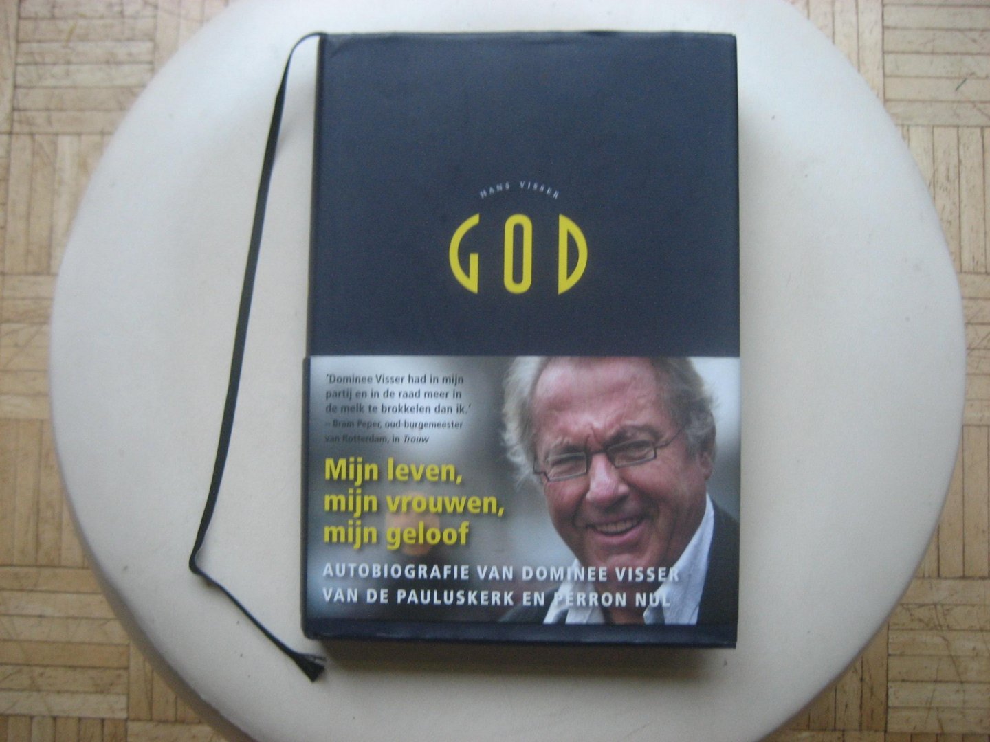 Hans Visser - God / Autobiografie van Dominee Visser van de Pauluskerk en Perron Nul