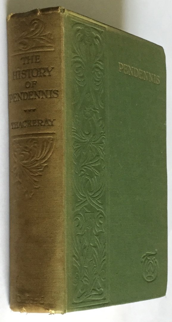 Thackeray, William Makepeace - Edited by with an introduction by George Saintsbury - The History of Pendennis - His Fortunes and Misfortunes, His Friends and His Greatest Enemy
