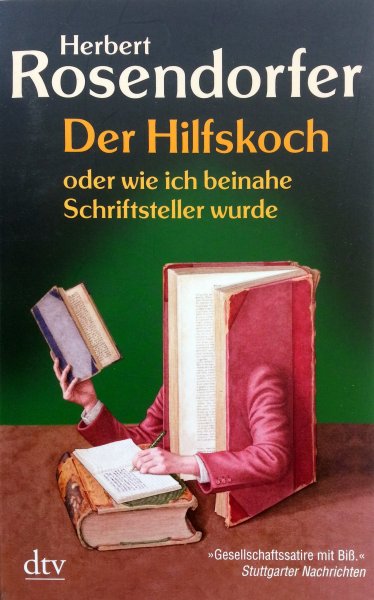 GERESERVEERD VOOR KOPER Rosendorfer, Herbert - Der Hilfskoch (oder wie ich beinahe Schriftsteller wurde) (DUITSTALIG)