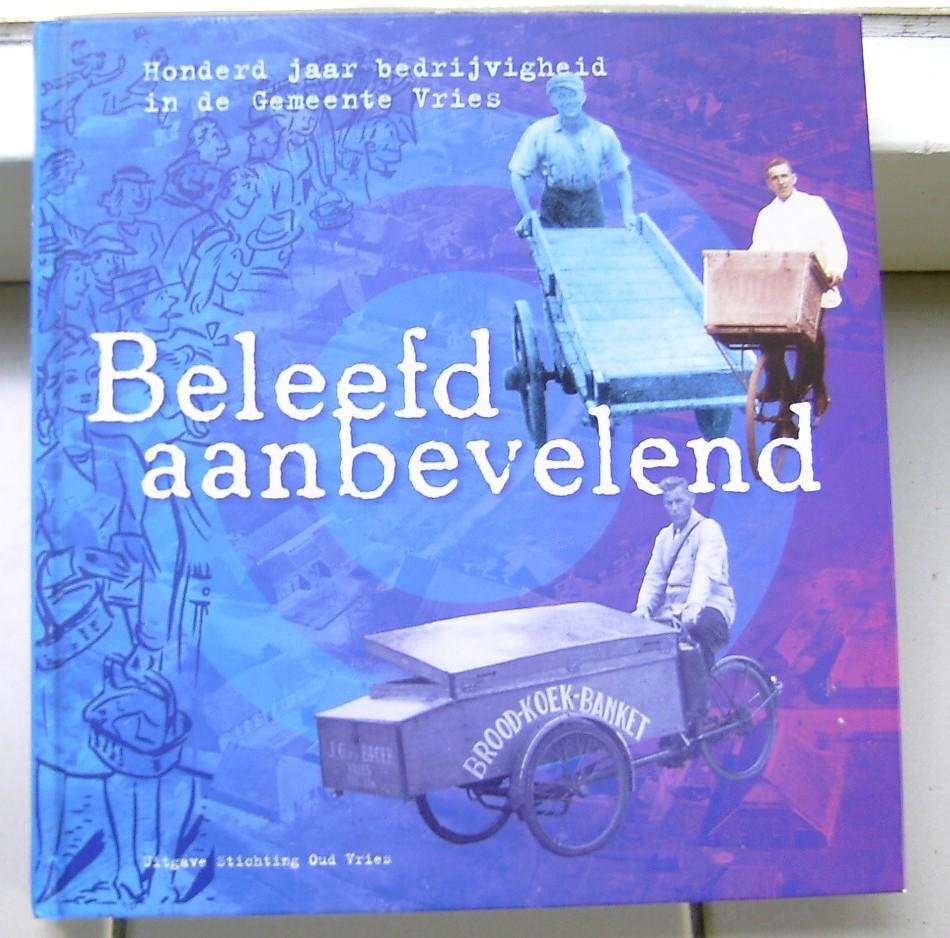 Jan Zuurd, Jannes Darwinkel, Historische Vereniging Oud Vries - Beleefd aanbevelend