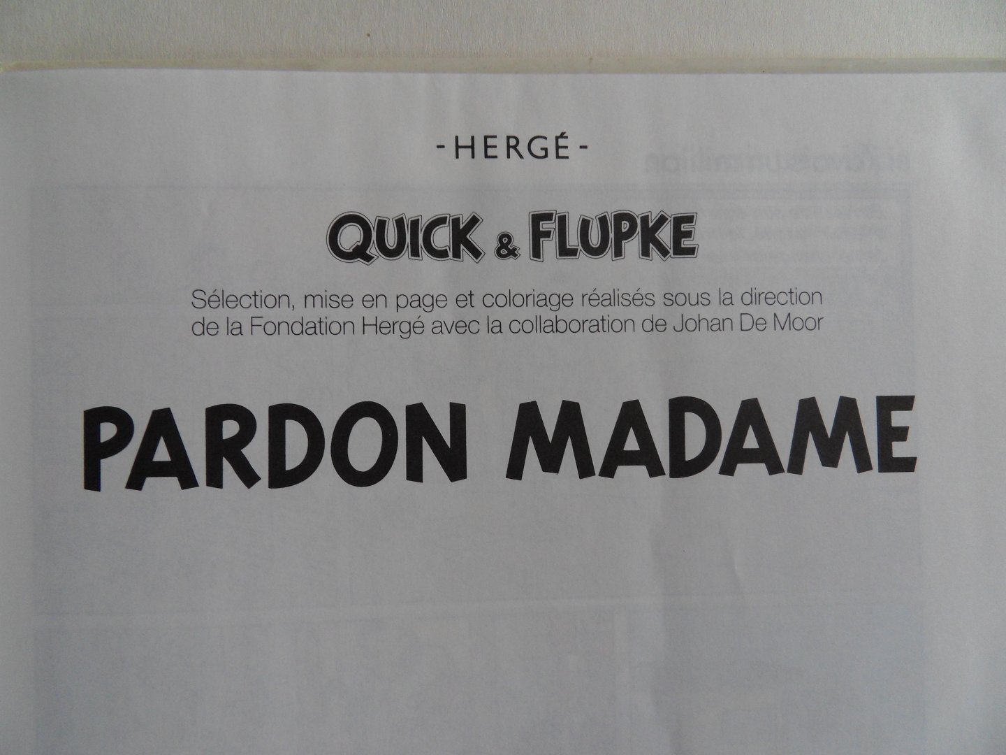 Hergé [ in samenwerking met Johan de Moor ]. - Quick & Flupke. - Pardon Madame.
