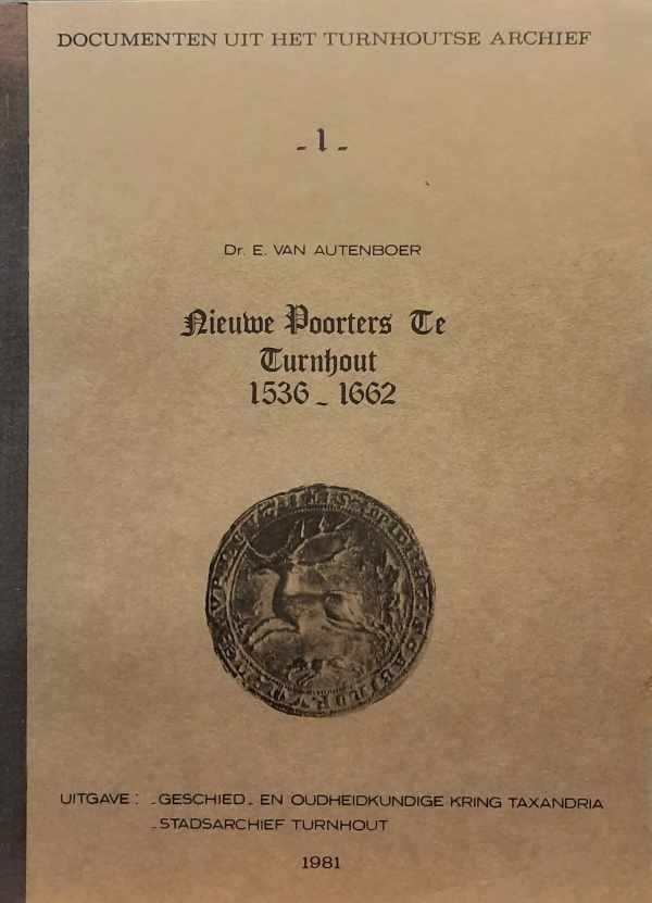 VAN AUTENBOER E. Dr. - Nieuwe poorters te Turnhout 1536-1662