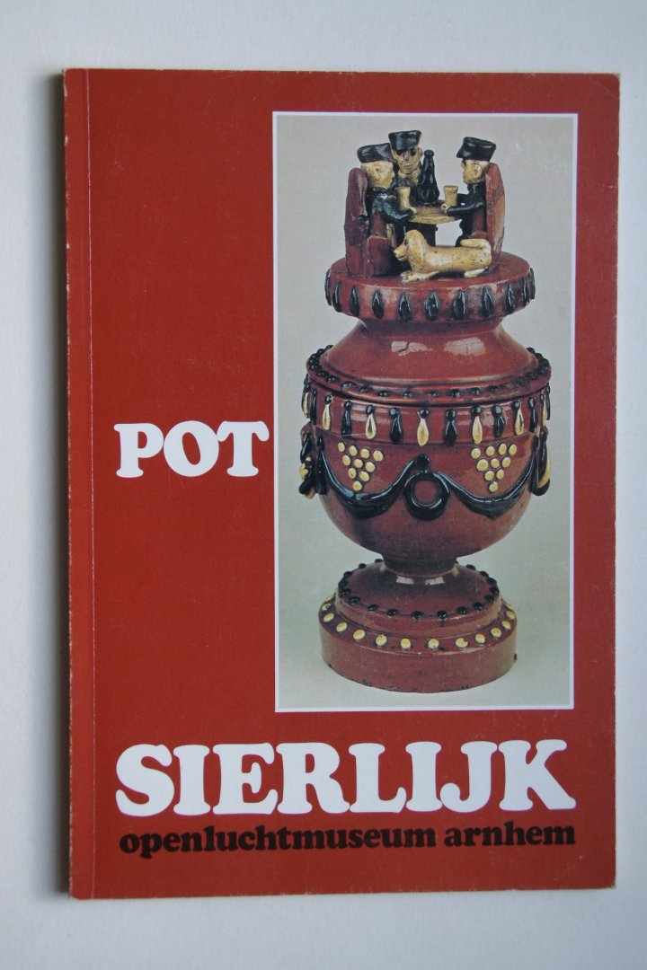 Kleyn, J. de - 2 boeken: HET AANKIJKEN WAARD voorwerpen van ambacht en huisvlijt uit het Openluchtmuseum    &    POT-SIERLIJK  versierd volksaardewerk  Uitgegeven n.a.v. tentoonstelling in Nederlands Openluchtmuseum Arnhem