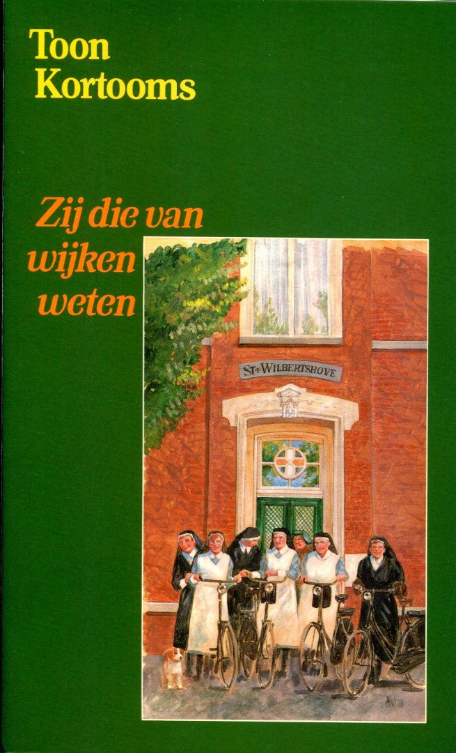 Kortooms, Toon - Zij die van wijken weten