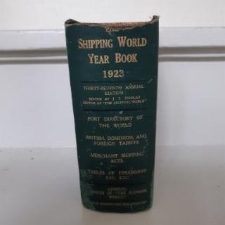FINLAY, J.T. (EDITOR) - The Shipping World Year Book and Port Directory, A Desk Manual in Trade, Commerce, and Navigation, edited by J T Finlay, 1923 - 37 th. Annual Edition Includes: Tables of Freeboard, Load-Line, Digest of Merchant Shipping Acts, Docks Under the F...
