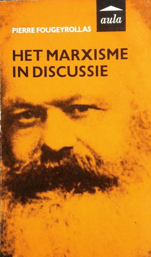 Fougeyrollas, Pierre - Het marxisme in discussie