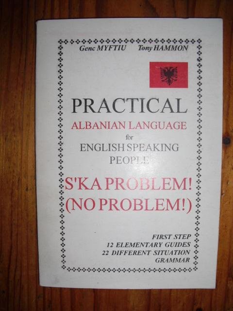 Myftiu, Genc en Hammon, Tony - Practical Albanian language for English speaking people. S'ka problem! (No problem!)