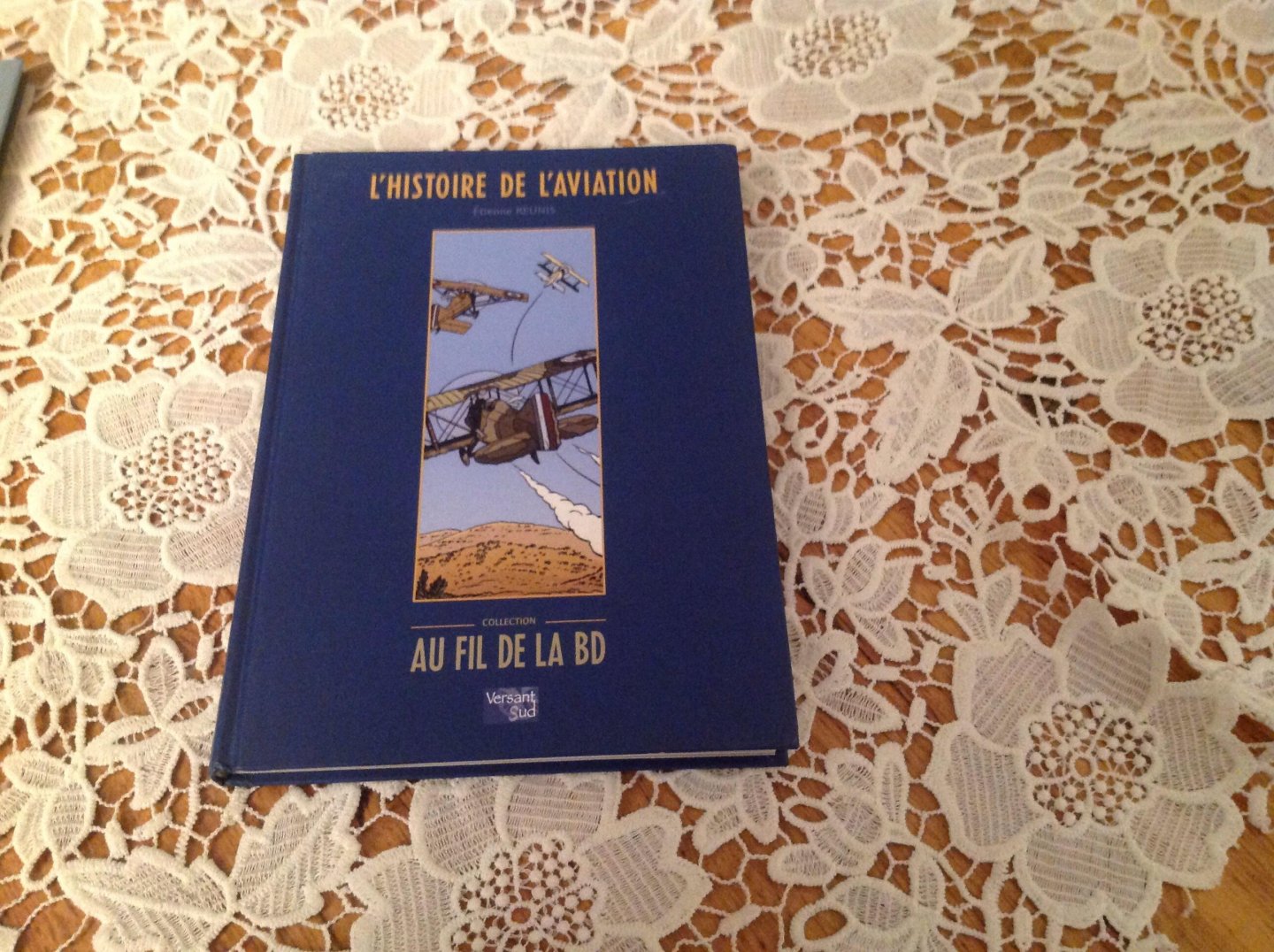 Etienne Reunis - L' Histoire de L'Aviation