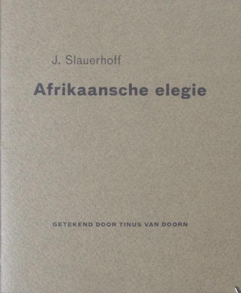Slauerhoff, J. & Tinus van Doorn (illustraties). - Afrikaanse elegie.