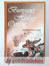 Bunyan, John - Bunyans Heilige Oorlog --- Naverteld door M.J. Ruissen