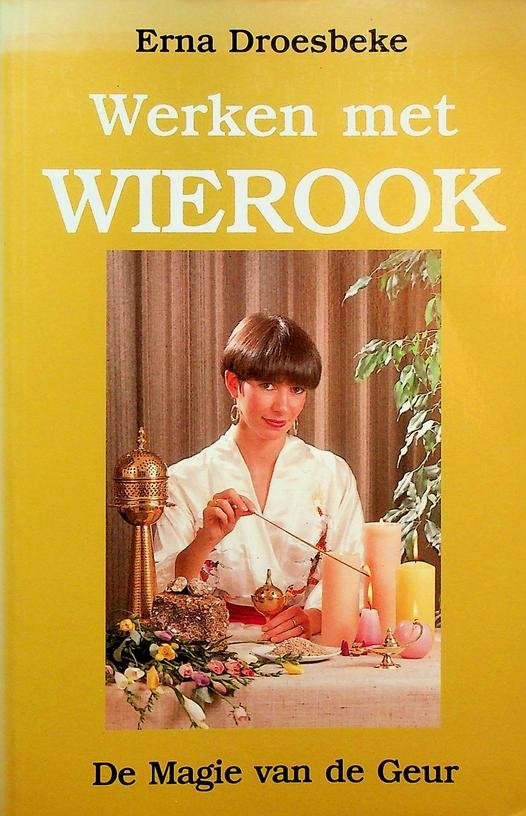 Droesbeke, Erna - Werken met wierook. De magie van de geur