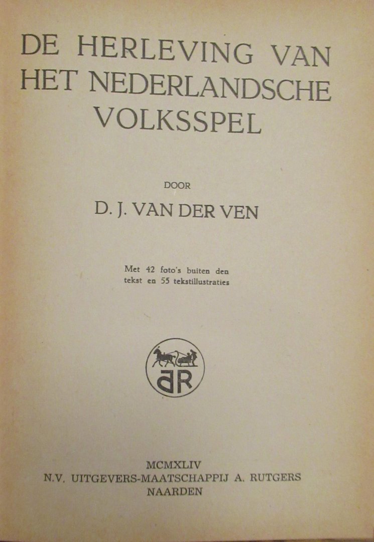 Ven, van der D.J. - De herleving van het Nederlandsche volksspel