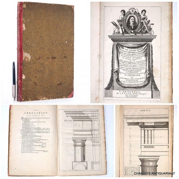 BOSBOOM, SIJMON, - De vyf colom-orden, met derzelver deuren en poorten (...). Uit den beroemden Venetiaanschen boumeester Vincent Scamozzi in minuten overgebracht. (...). Vermeerderd en verbeterd door Caspar Philips Jacobsz. (...) en Jacobus Houthuisen.