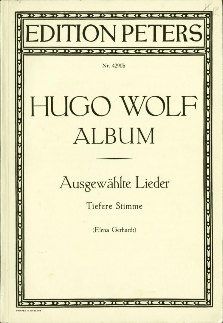 Wolf, Hugo - Hugo Wolf Album. Ausgewählte Lieder, tiefere Stimme [Elena Gerhardt]