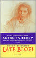 Tsjechov, Anton - Late bloei.