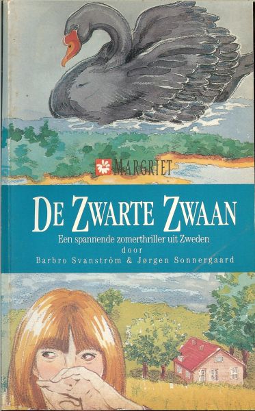 Svanstrom, Barbro  &  Sonnergaard, Jorgen . Vertaling : Hetty Sipkes met illustraties van : Katinka Hofstede - De Zwarte Zwaan